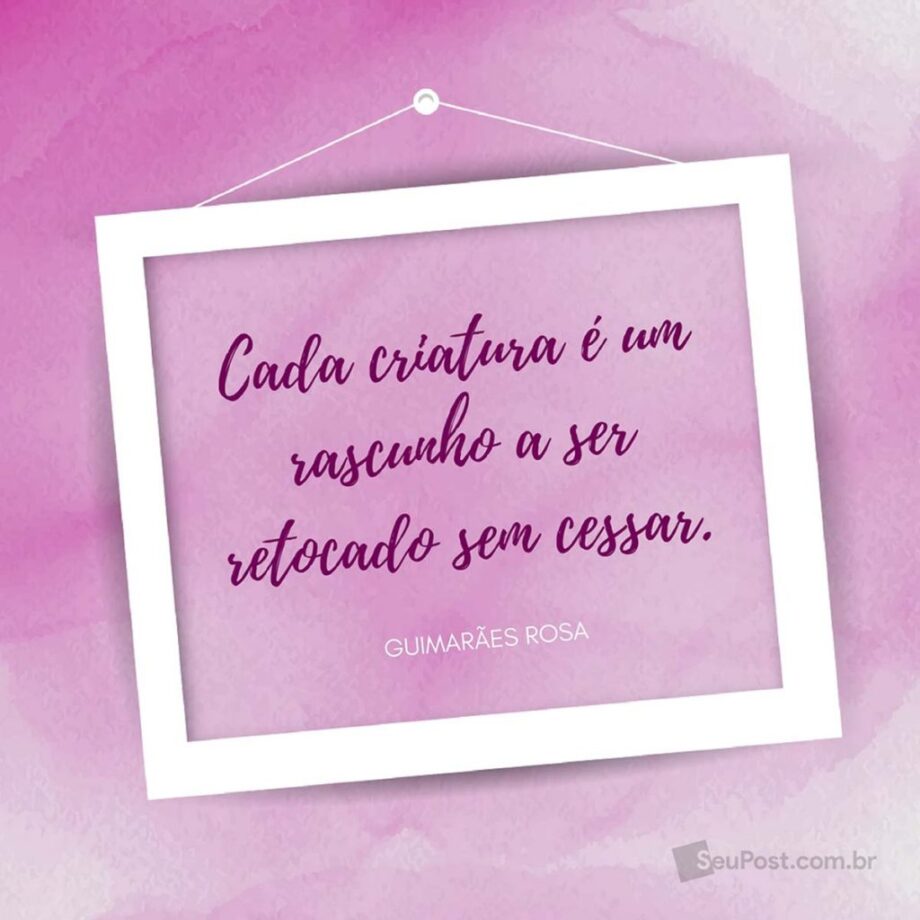 Seus Post - Frases Guimarães Rosa - Rascunho