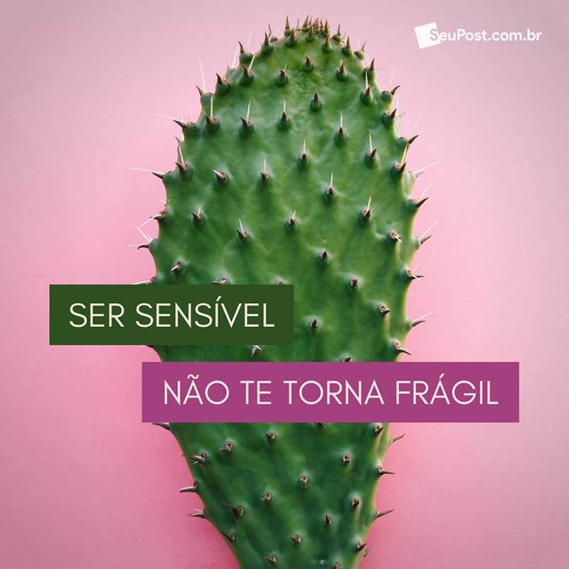 Ser sensível não te torna frágil