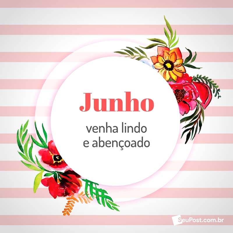 Junho venha lindo